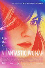 Watch A Fantastic Woman 9Movies