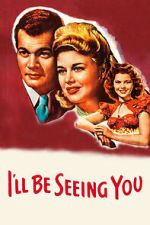 Watch I\'ll Be Seeing You 9Movies