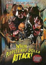 Watch When Puppets and Dolls Attack! 9Movies