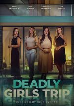 Watch Deadly Girls Trip 9Movies