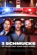 Watch 3 Schmucks 9Movies