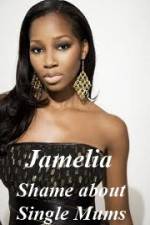 Watch Jamelia - Shame about Single Mums 9Movies