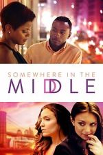 Watch Somewhere in the Middle 9Movies