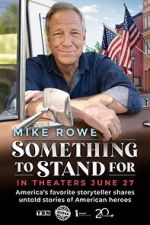 Watch Something to Stand for with Mike Rowe 9Movies
