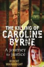 Watch A Model Daughter The Killing of Caroline Byrne 9Movies