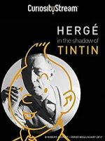 Watch Hergé: In the Shadow of Tintin 9Movies
