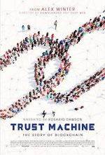 Watch Trust Machine: The Story of Blockchain 9Movies