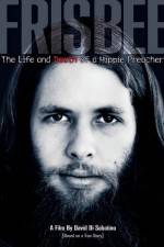 Watch Frisbee The Life and Death of a Hippie Preacher 9Movies