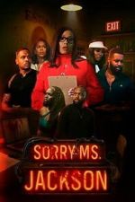Watch Sorry Ms Jackson 9Movies