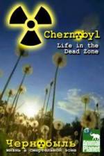 Watch Chernobyl: Life In The Dead Zone 9Movies