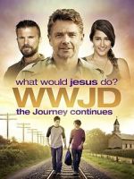 Watch WWJD: What Would Jesus Do? The Journey Continues 9Movies