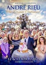 Watch André Rieu\'s 75th Birthday Celebration: The Dream Continues 9Movies