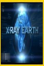 Watch National Geographic X-Ray Earth 9Movies