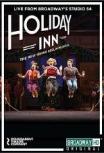 Watch Irving Berlin\'s Holiday Inn The Broadway Musical 9Movies