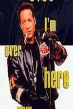 Watch Andrew Dice Clay I'm Over Here Now 9Movies