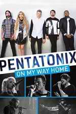 Watch Pentatonix: On My Way Home 9Movies