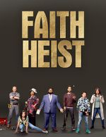 Watch Faith Heist (TV Movie) 9Movies