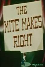 Watch The Mite Makes Right 9Movies