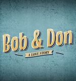 Watch Bob and Don: A Love Story 9Movies