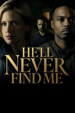 Watch He\'ll Never Find Me 9Movies