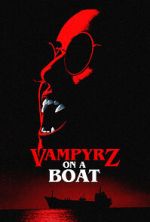 Watch VampyrZ on a Boat 9Movies