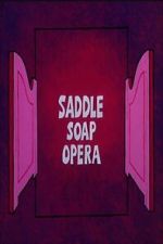 Watch Saddle Soap Opera 9Movies