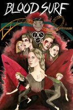 Watch Blood Surf 9Movies