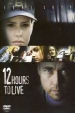 Watch 12 Hours to Live 9Movies