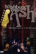 Watch Wishbone Ash: 25th Anniversary of the Marquee 9Movies