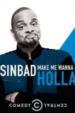 Watch Sinbad: Make Me Wanna Holla! 9Movies