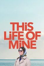 Watch This Life of Mine 9Movies