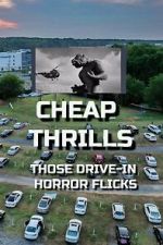 Watch Cheap Thrills - Those Drive-in Horror Flicks 9Movies
