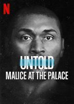 Watch Untold: Malice at the Palace 9Movies