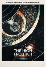 Watch The High Frontier: The Untold Story of Gerard K. O\'Neill 9Movies