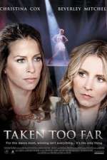 Watch Taken Too Far 9Movies