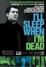 Watch I\'ll Sleep When I\'m Dead 9Movies