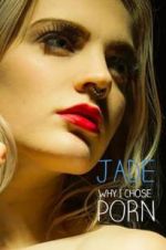 Watch Jade: Why I Chose Porn 9Movies