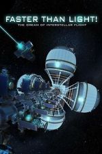 Watch Faster Than Light: the Dream of Interstellar Flight 9Movies