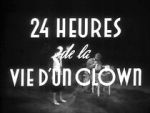 Watch 24 Hours in the Life of a Clown (Short 1946) 9Movies