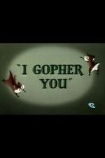 Watch I Gopher You (Short 1954) 9Movies