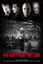 Watch God Dont Make the Laws 9Movies
