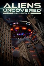 Watch Aliens Uncovered: Invasion 2 9Movies