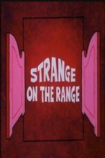 Watch Strange on the Range 9Movies