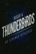 Watch Reggie and the Thunderbirds No Strings Attached 9Movies