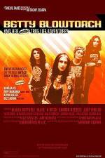 Watch Betty Blowtorch And Her Amazing True Life Adventures 9Movies