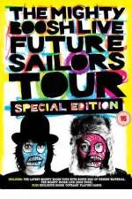 Watch The Mighty Boosh Live - Future Sailors Tour 9Movies