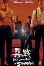 Watch Once Upon a Time in Shanghai 9Movies
