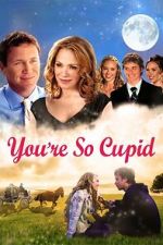 Watch You\'re So Cupid 9Movies