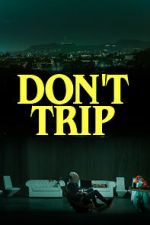 Watch Don\'t Trip 9Movies