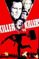 Watch Killer vs Killers 9Movies